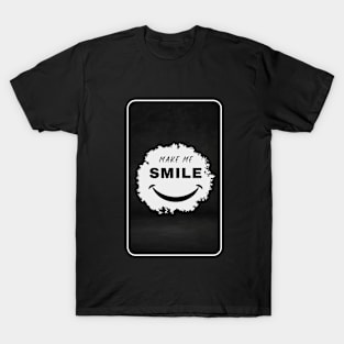 Make me smile T-Shirt